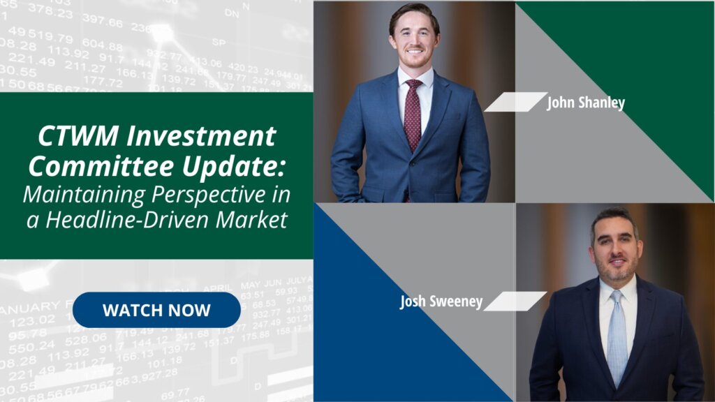 Maintaining Perspective in a Headline-Driven Market