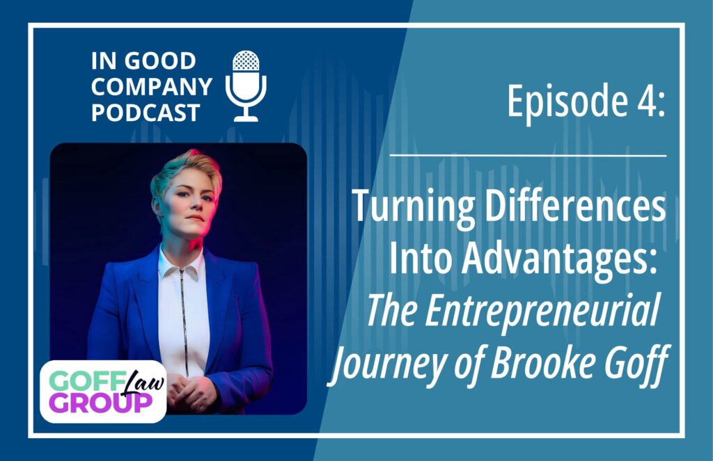 Turning Differences Into Advantages: The Entrepreneurial Journey of Brooke Goff